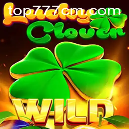 Descubra o Fascinante Mundo de LuckyClover com 777CM.COM